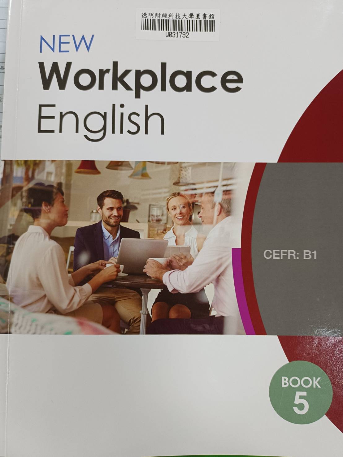 New workplace English:CEFR:B1..Book 5