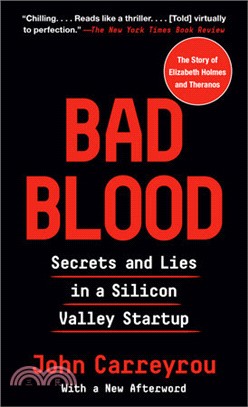 Bad Blood:Secrets and Lies in a Silicon Valley Startup